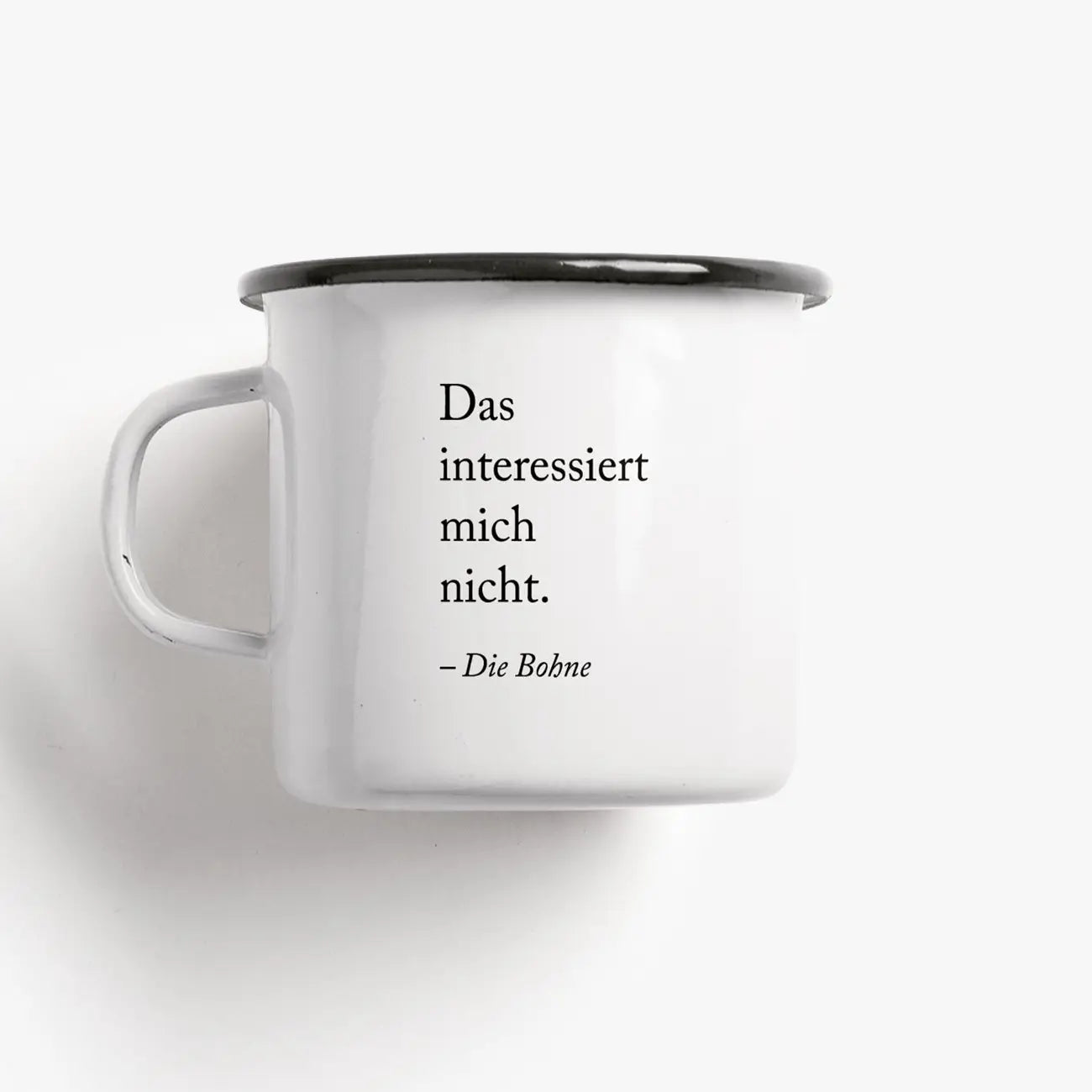 Emaille - Tasse 'Das interessiert mich nicht'